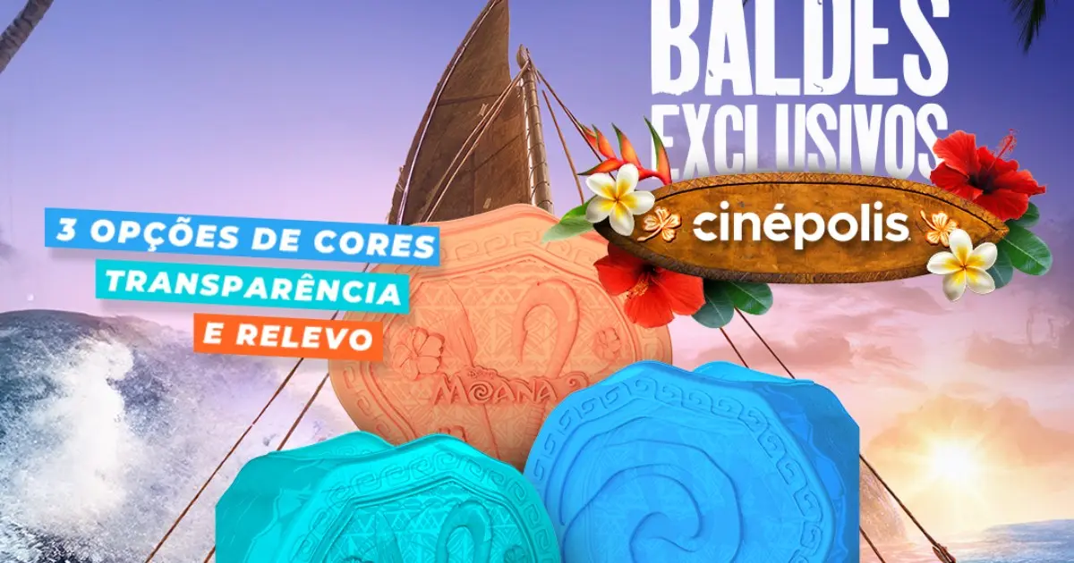 Cinépolis anuncia combo especial de Moana 2 com três opções de baldes - cabanageek