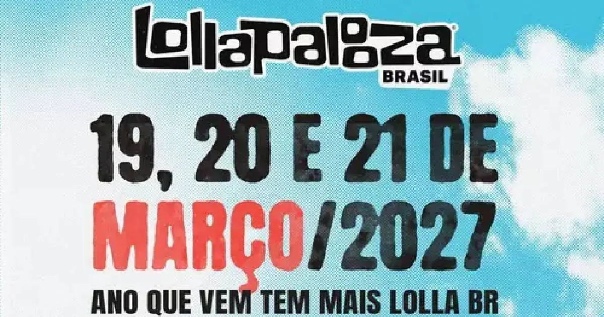 Lollapalooza Brasil 2027 divulga venda geral do Lolla Pass e line-up do festival